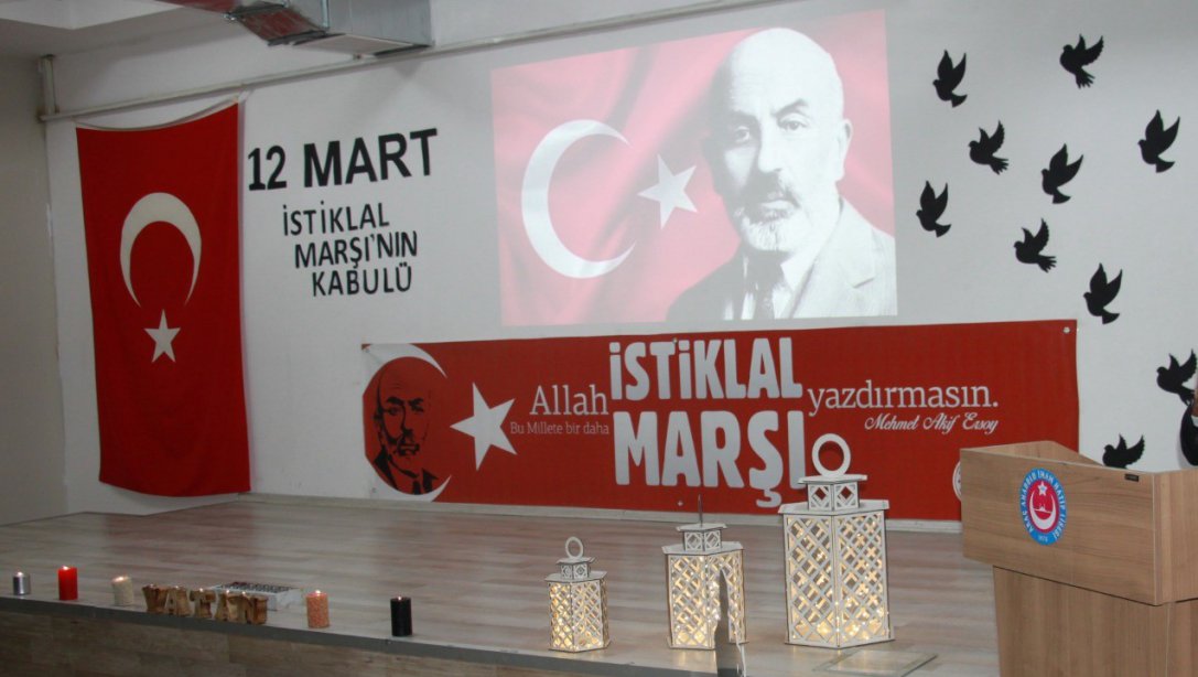12 Mart İstiklâl Marşı'nın Kabulü ve Mehmet Âkif ERSOY'U Anma Günü Etkinlikleri